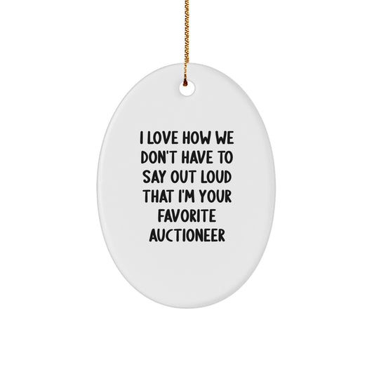 Auctioneer Gifts for Men from Family - Oval Ornament with Funny Quote, Perfect for Christmas Unique Gifts - Image 1