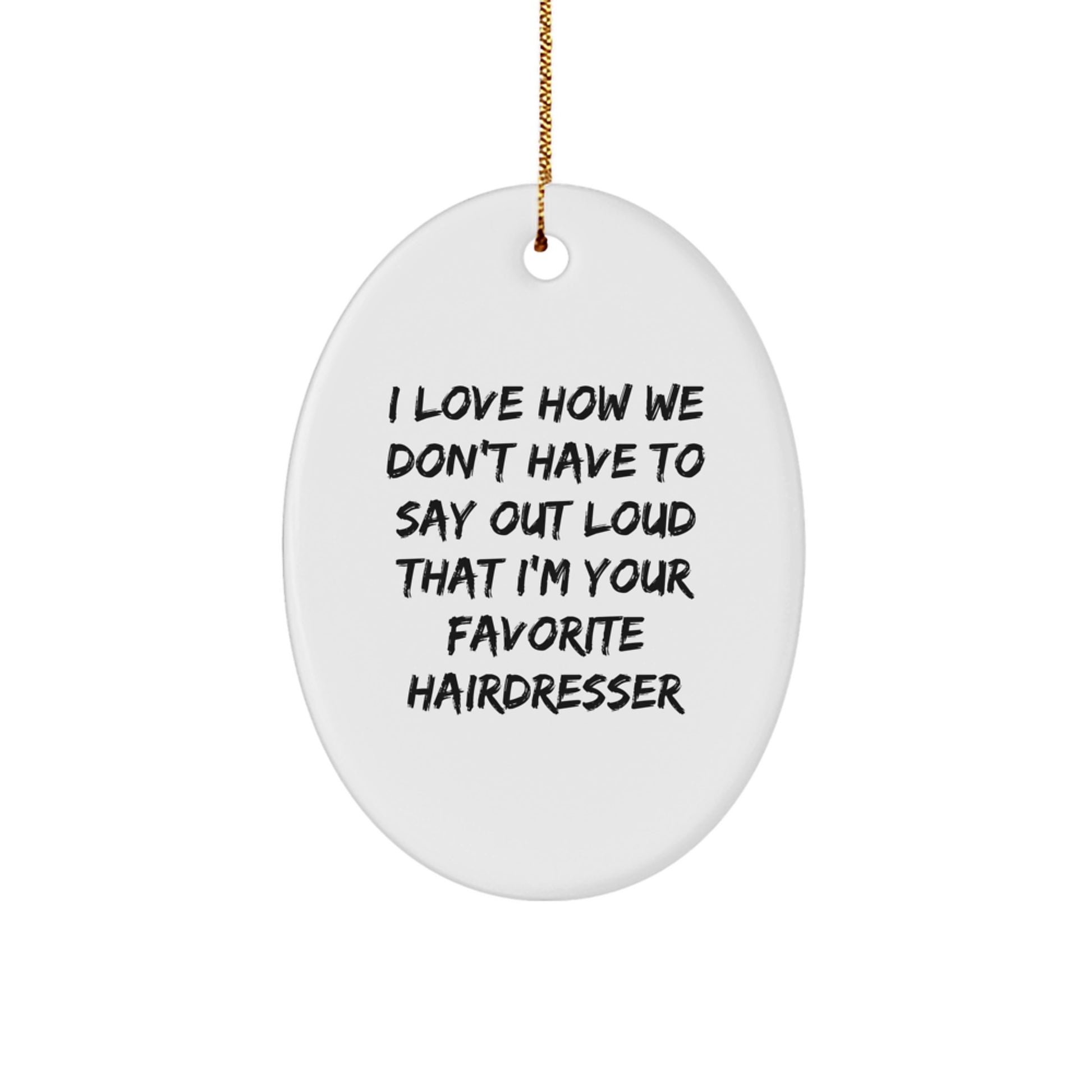Funny Hairdresser Oval Ornament, Gifts for Favorite Hairdresser from Family, Unique Christmas Unique Gifts for Women - Image 1