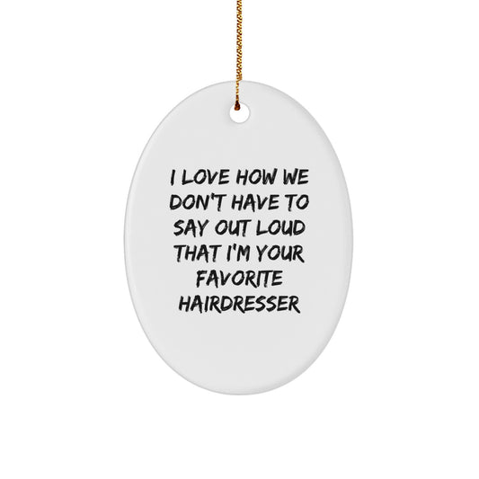 Funny Hairdresser Oval Ornament, Gifts for Favorite Hairdresser from Family, Unique Christmas Unique Gifts for Women - Image 1