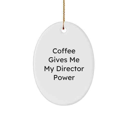 Funny Quote Director Gifts Oval Ornament Coffee Lovers Christmas Decor - Image 1