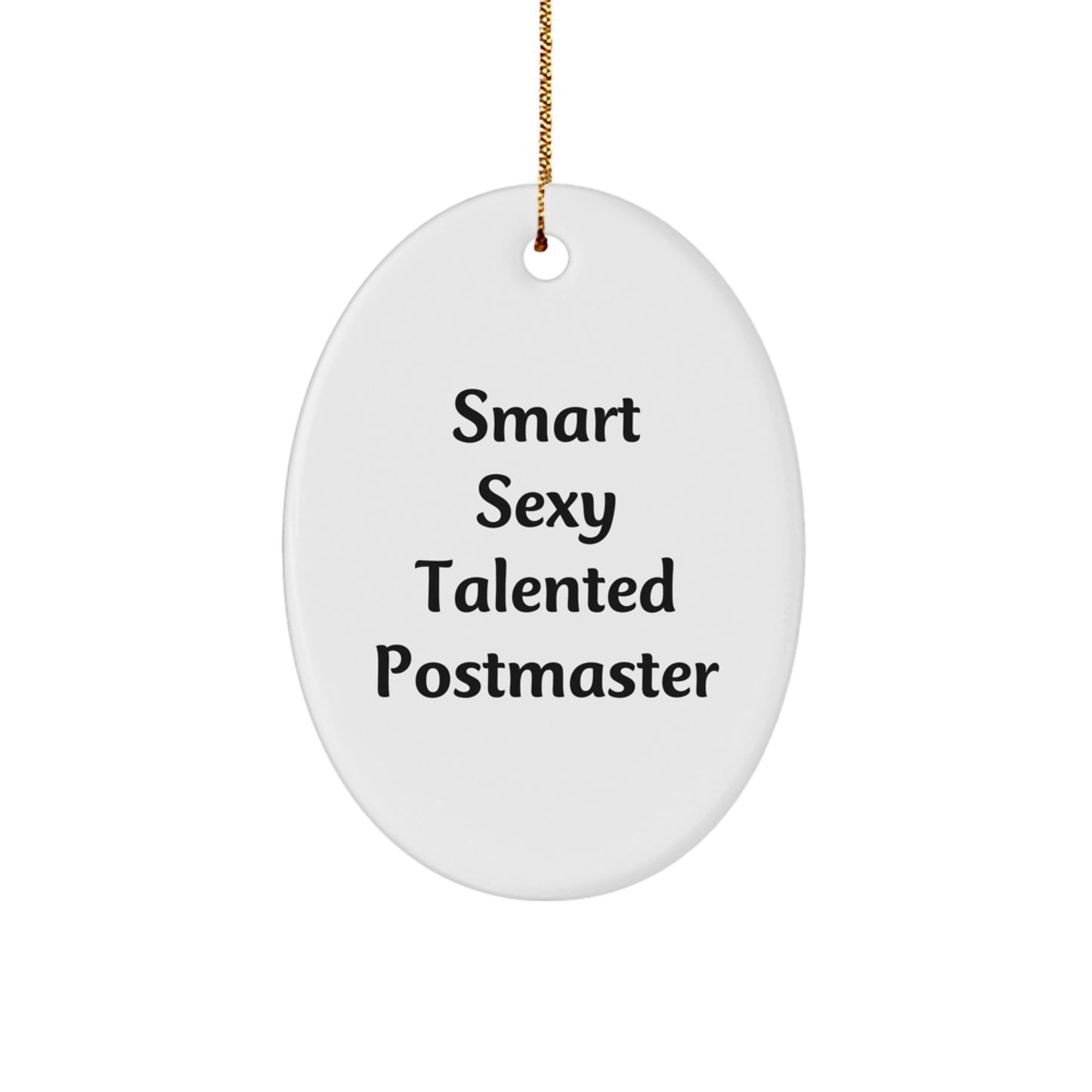 Funny Smart Sexy Talented Postmaster Oval Ornament Gifts from Friends to Family Christmas Memorable Presents - Image 1