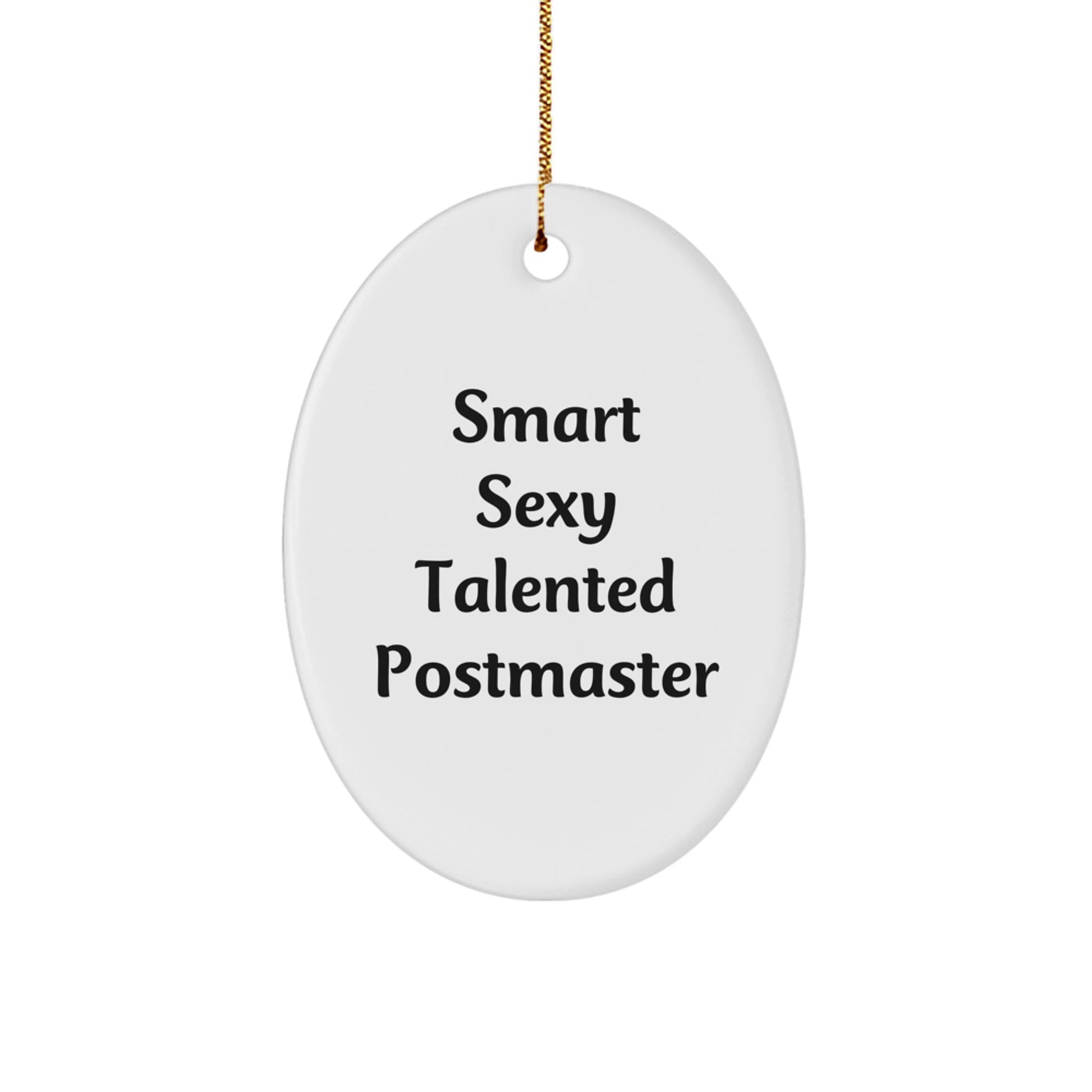 Funny Smart Sexy Talented Postmaster Oval Ornament Gifts from Friends to Family Christmas Memorable Presents - Image 1