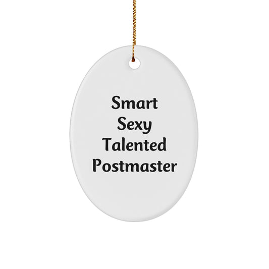 Funny Smart Sexy Talented Postmaster Oval Ornament Gifts from Friends to Family Christmas Memorable Presents - Image 1