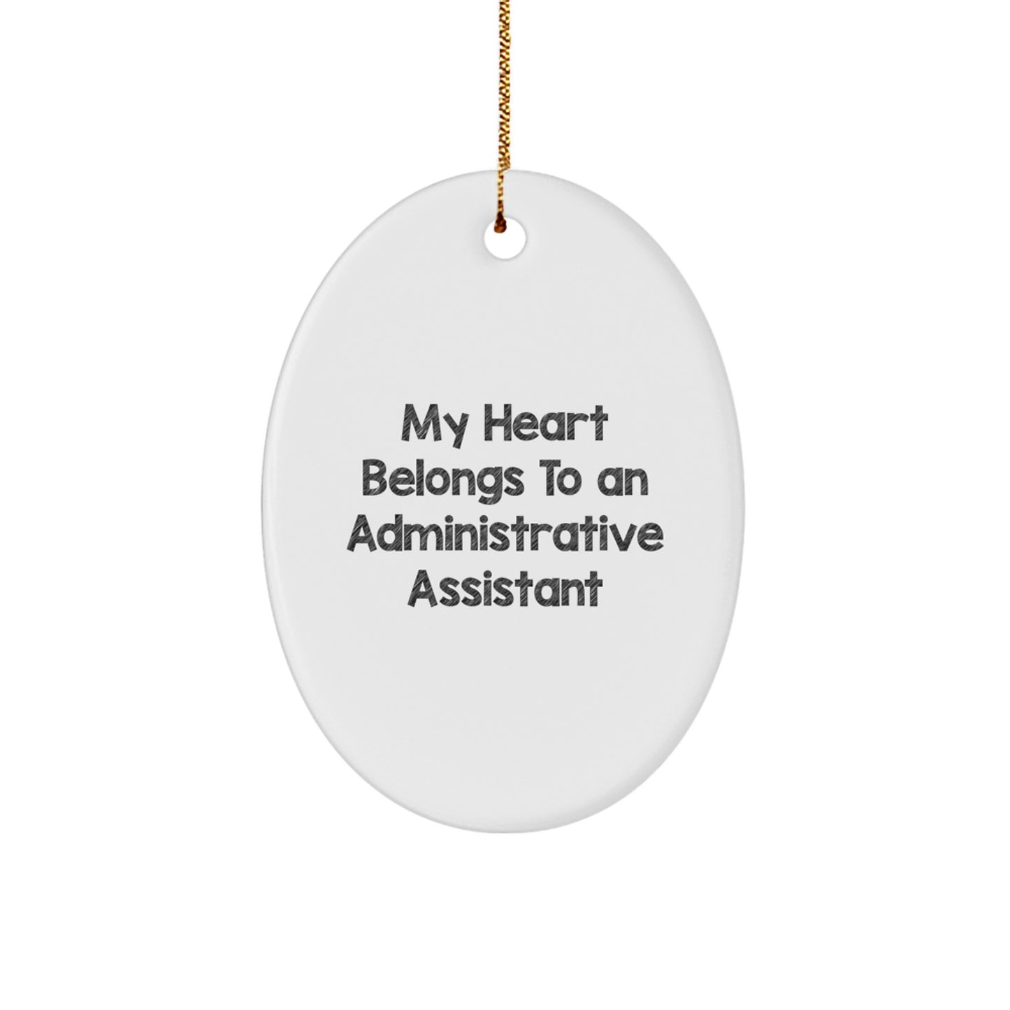 Funny Administrative Assistant Gifts from Men to Oval Ornament for Women, 'My Heart Belongs To An Administrative Assistant' - Unique Christmas Unique Gifts for Coworkers, Friends and Family - Image 1