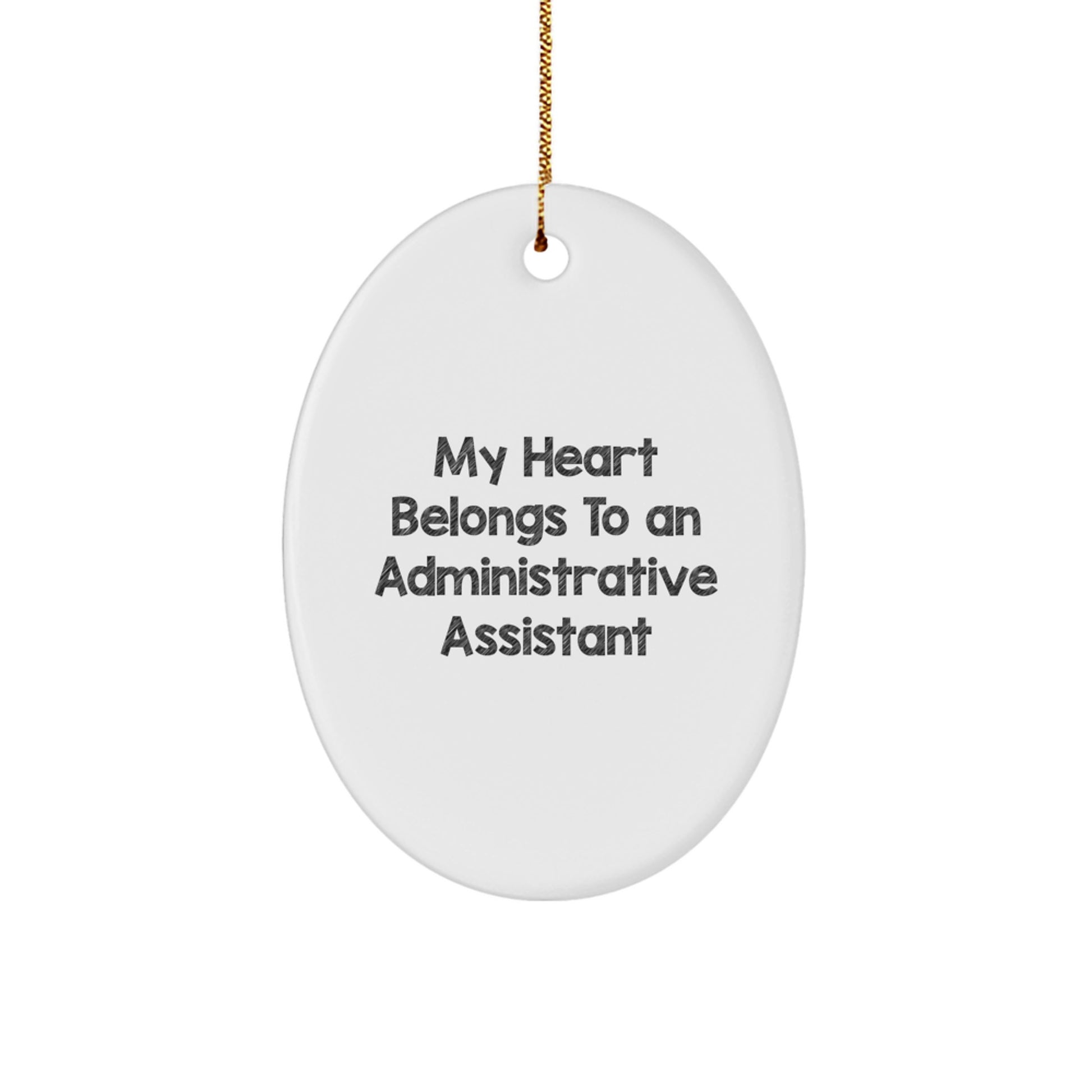 Funny Administrative Assistant Gifts from Men to Oval Ornament for Women, 'My Heart Belongs To An Administrative Assistant' - Unique Christmas Unique Gifts for Coworkers, Friends and Family - Image 1