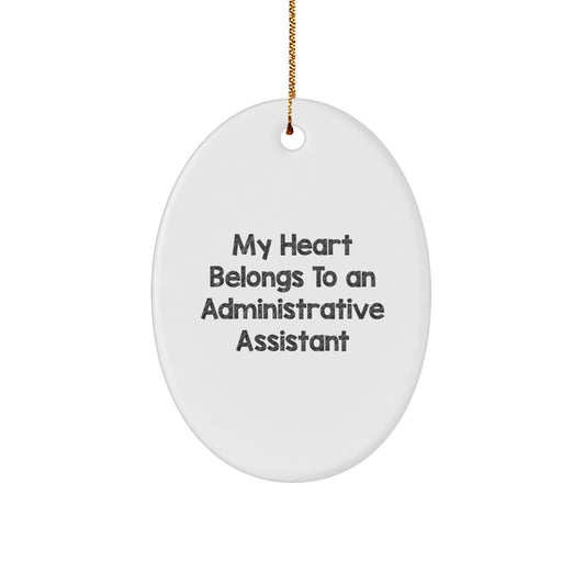 Funny Administrative Assistant Gifts from Men to Oval Ornament for Women, 'My Heart Belongs To An Administrative Assistant' - Unique Christmas Unique Gifts for Coworkers, Friends and Family - Image 1