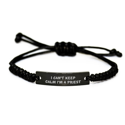 Funny Priest Gifts for Men - 'I Can't Keep Calm I'm A Priest' Rope Bracelet, Adjustable Black Stainless Steel with Interlaced Rope, Gifts from Family to Priest for Graduation - Image 1