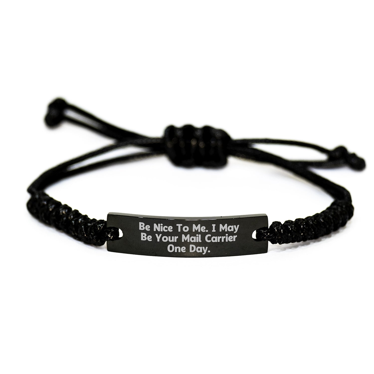Funny Mail Carrier Rope Bracelet Gifts for Men from Friends - Be Nice To Me. I May Be Your Mail Carrier One Day. - Image 1