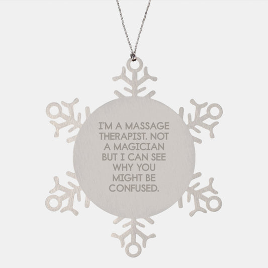 Massage Therapist Gifts from Friends - Snowflake Ornament with Quote, Funny and Inspirational, Christmas Unique Gifts for Massage Therapist - Image 1