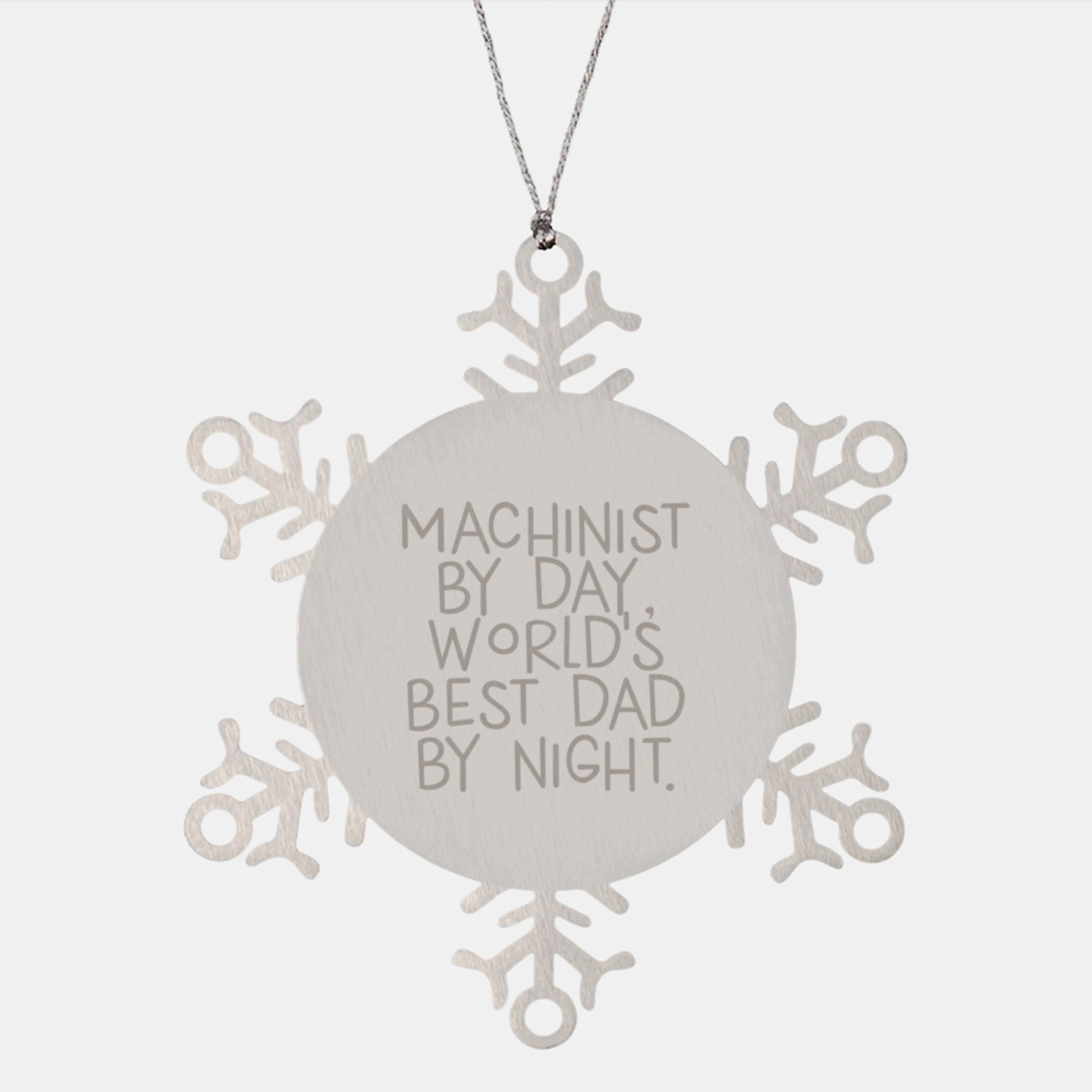 Machinist Gifts, Funny Snowflake Ornament for Friends, Coworkers, or Family, Handcrafted Premium Stainless Steel, Shatterproof, Christmas Unique Gifts from Men, Women, or World's Best Dad - Image 1