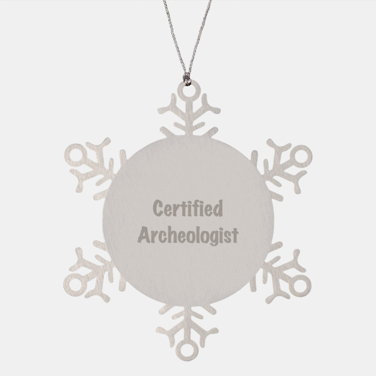 Archeologist Quotes Snowflake Ornament, Gifts from Friends to Certified Archeologists, Christmas Unique Gifts for Men, Funny Quote - Image 1