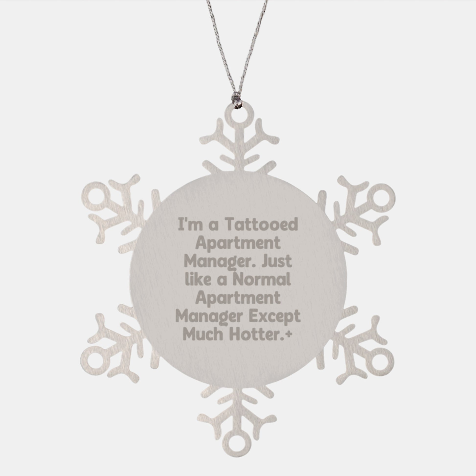 Funny Apartment Manager Snowflake Ornament, Hotter than Normal Christmas Unique Gifts for Men, Gifts from Friends - Image 1