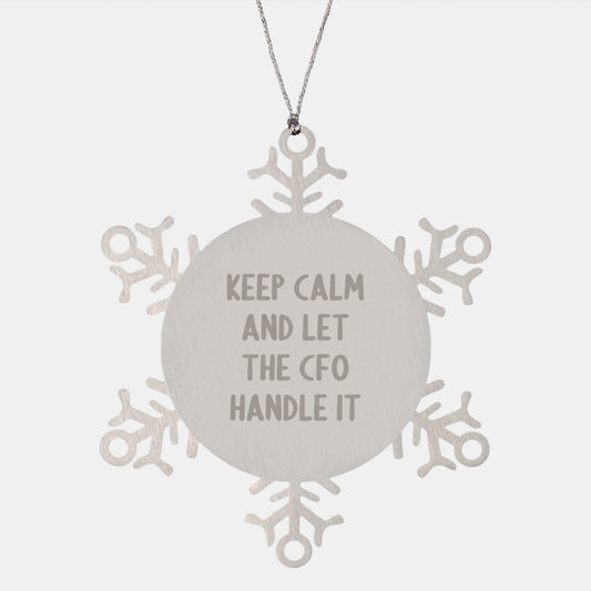 Funny CFO Gifts from Friends for Christmas Unique Snowflake Ornament with Keep Calm and Let the CFO Handle It Quote - Image 1