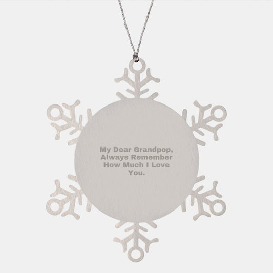 Funny Grandpop Snowflake Ornament Gifts from Family, 'My Dear Grandpop, Always Remember How Much I Love You.' for Christmas - Image 1