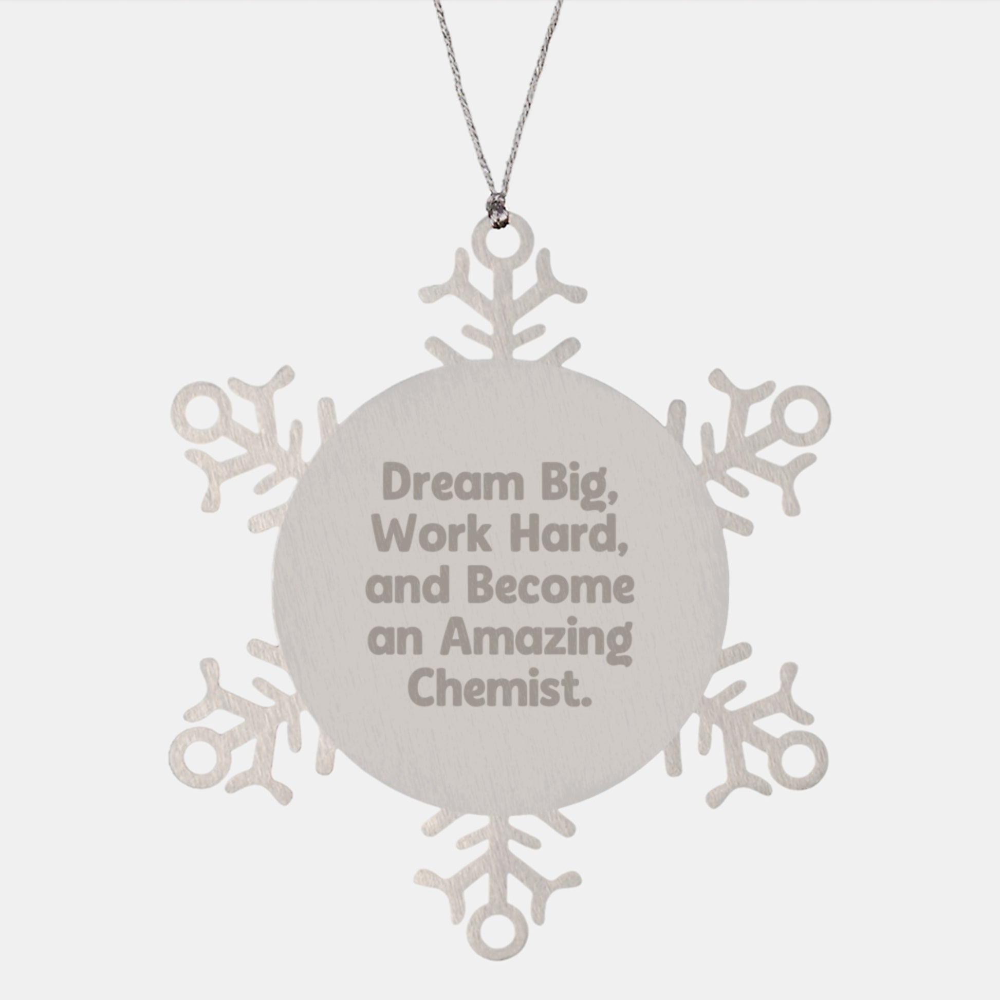 Gifts from Friends to Amazing Chemists - 'Dream Big, Work Hard' Snowflake Ornament, Christmas Unique Presents for Men, Women, Family, Coworkers - Image 1