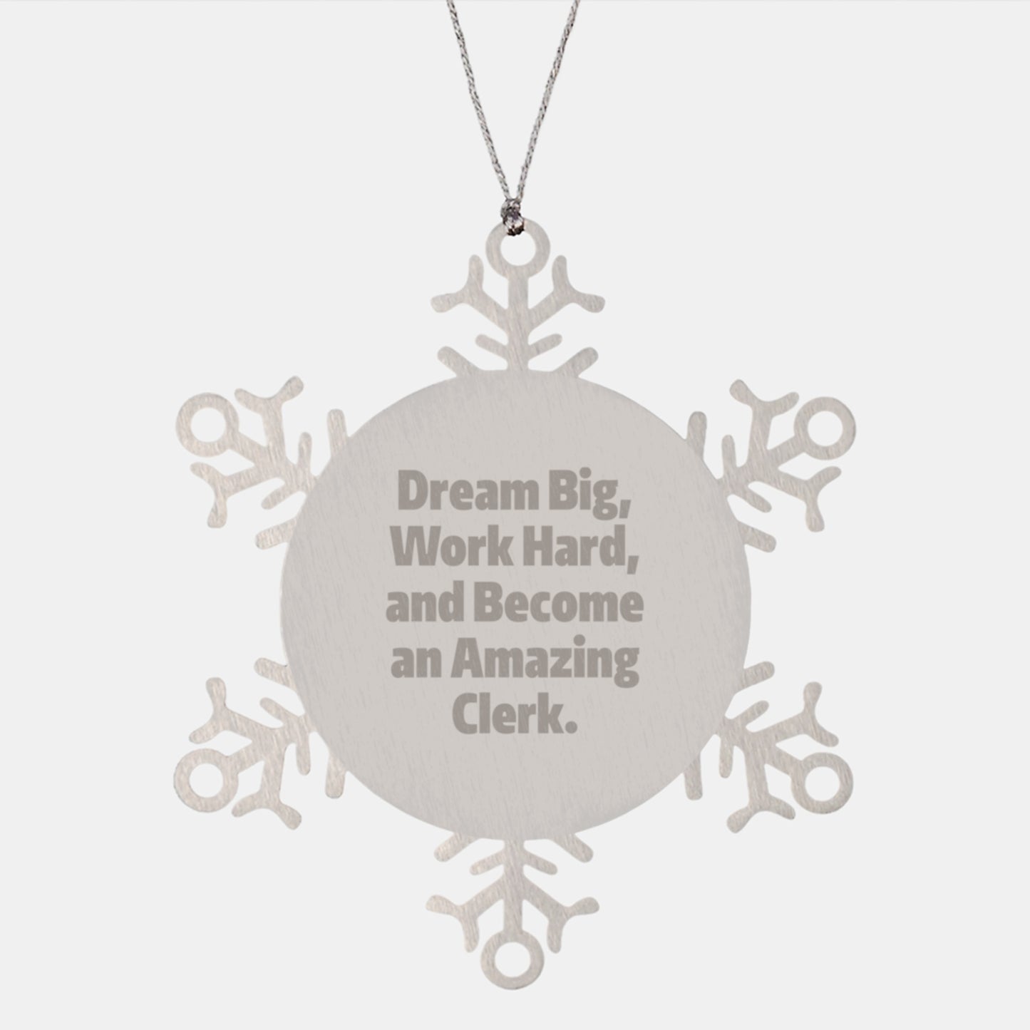 Clerk Gifts from Friends - 'Dream Big, Work Hard, And Become An Amazing Clerk.' Christmas Snowflake Ornament, Gift for Clerk, Men, Women, Coworkers, Family - Image 1