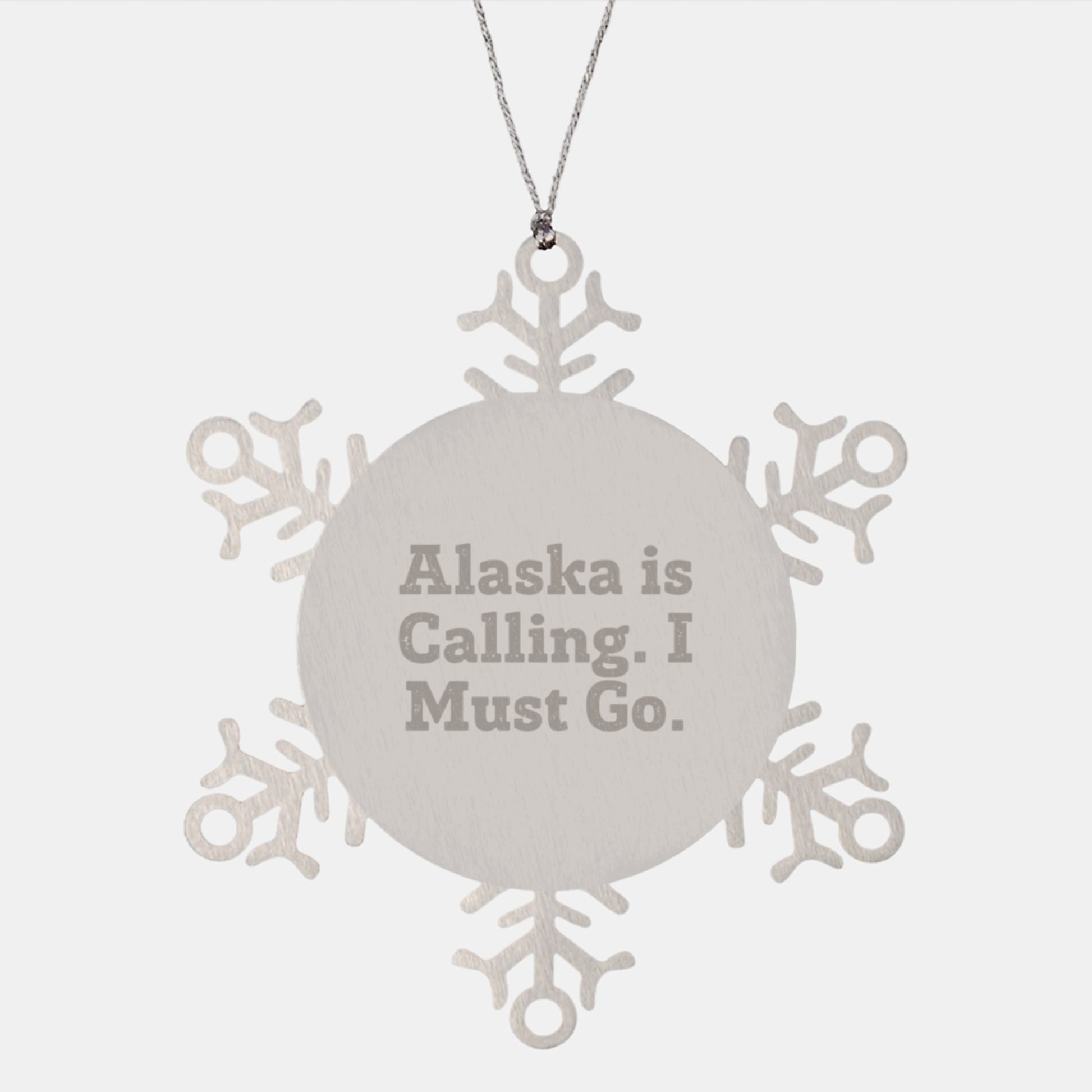 Alaska Gifts for Men Funny Snowflake Ornament 'Alaska Is Calling. I Must Go.' Gifts from Friends - Image 1