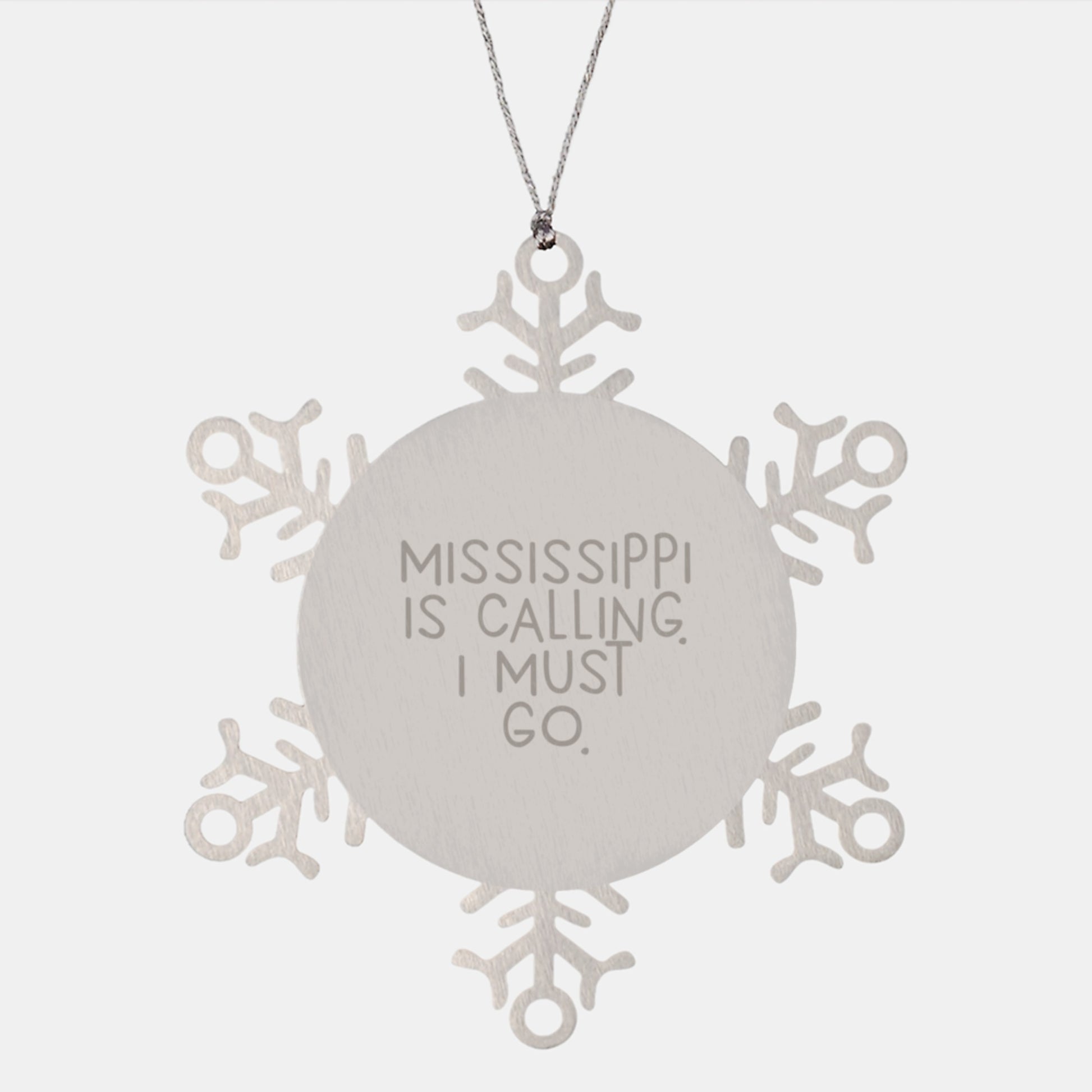 Mississippi Snowflake Ornaments Gifts from Friends and Family for Mississippi Lovers - 'Mississippi Is Calling. I Must Go.' - Image 1