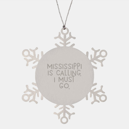 Mississippi Snowflake Ornaments Gifts from Friends and Family for Mississippi Lovers - 'Mississippi Is Calling. I Must Go.' - Image 1