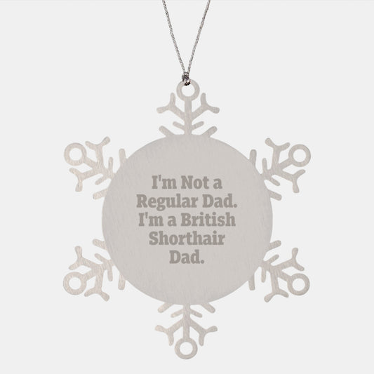 British Shorthair Cat Dad Snowflake Ornament, Funny Gift for Men from Friends and Family, Christmas Unique Gifts for Him - Image 1