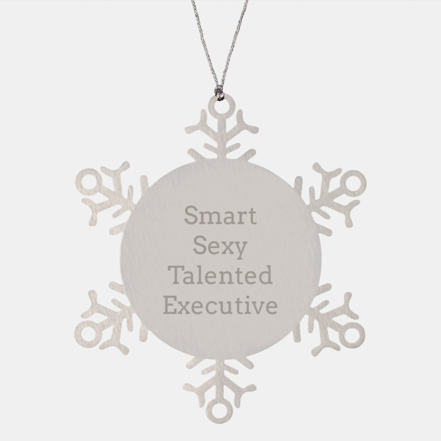 Smart Sexy Talented Executive Gifts from Friends - Snowflake Ornament for Men, Women, Coworkers, Family, Christmas Unique Gifts - Image 1