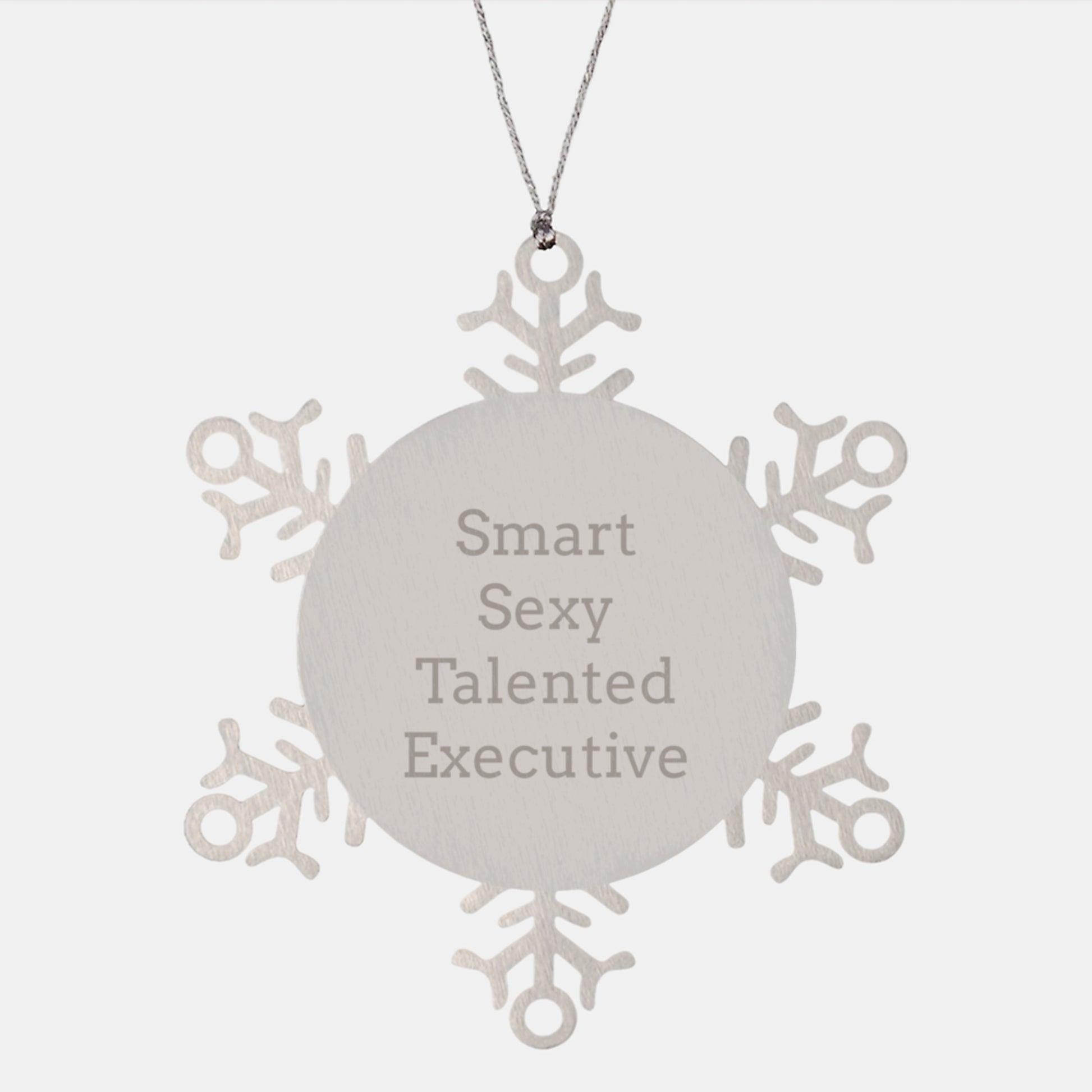 Smart Sexy Talented Executive Gifts from Friends - Snowflake Ornament for Men, Women, Coworkers, Family, Christmas Unique Gifts - Image 1