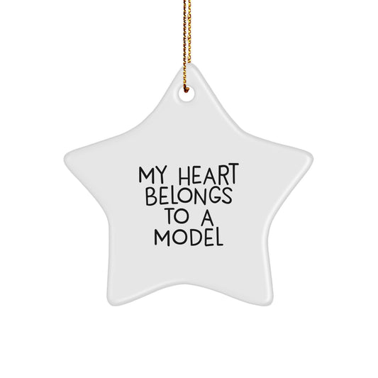 Funny Model Gifts: 'My Heart Belongs To A Model' Star Ornament for Christmas, Gifts from Friends to Family - Image 1