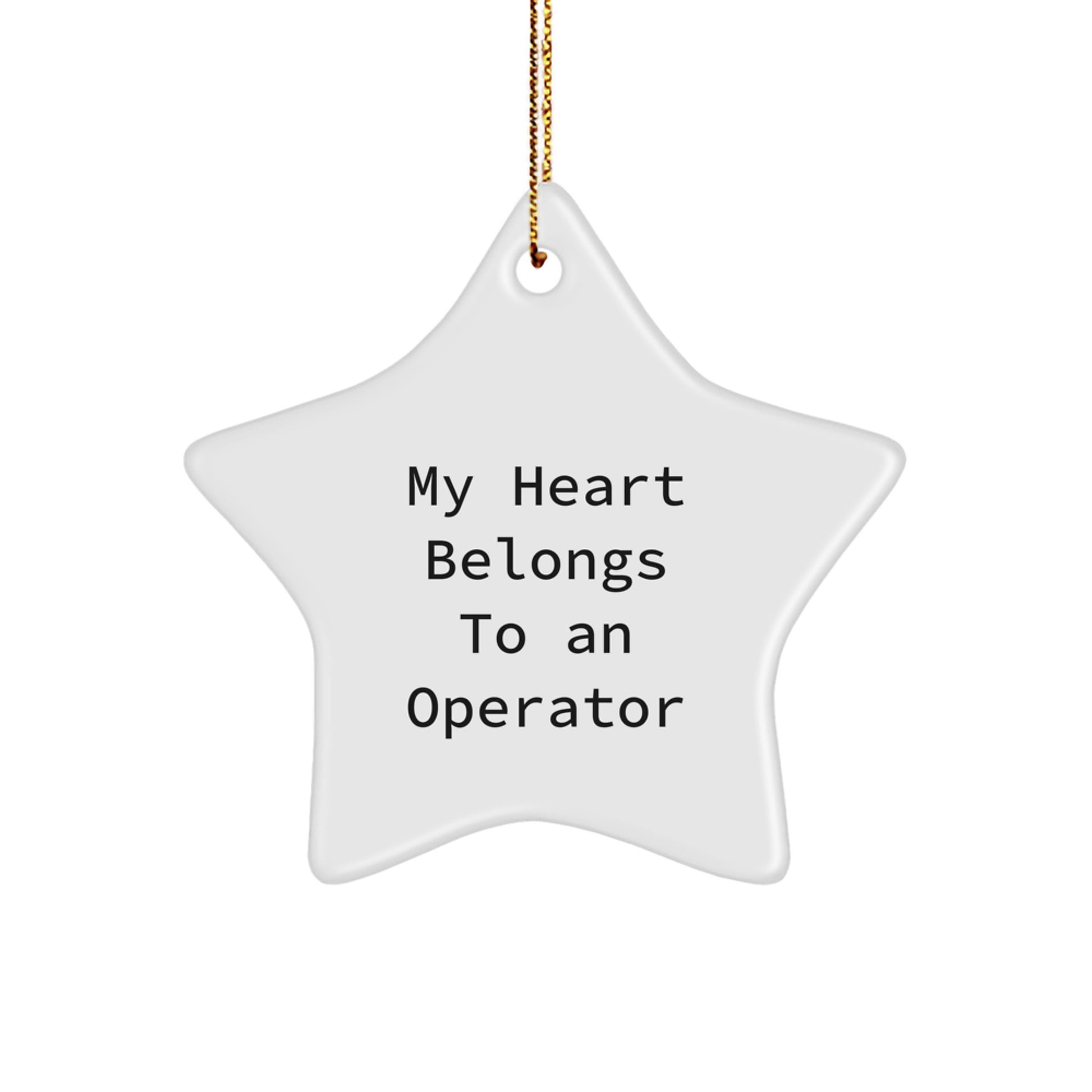 Operator Gifts from Family - My Heart Belongs To An Operator Star Ornament, Unique Christmas Unique Gifts for Men, Women, Friends, and Coworkers - Image 1