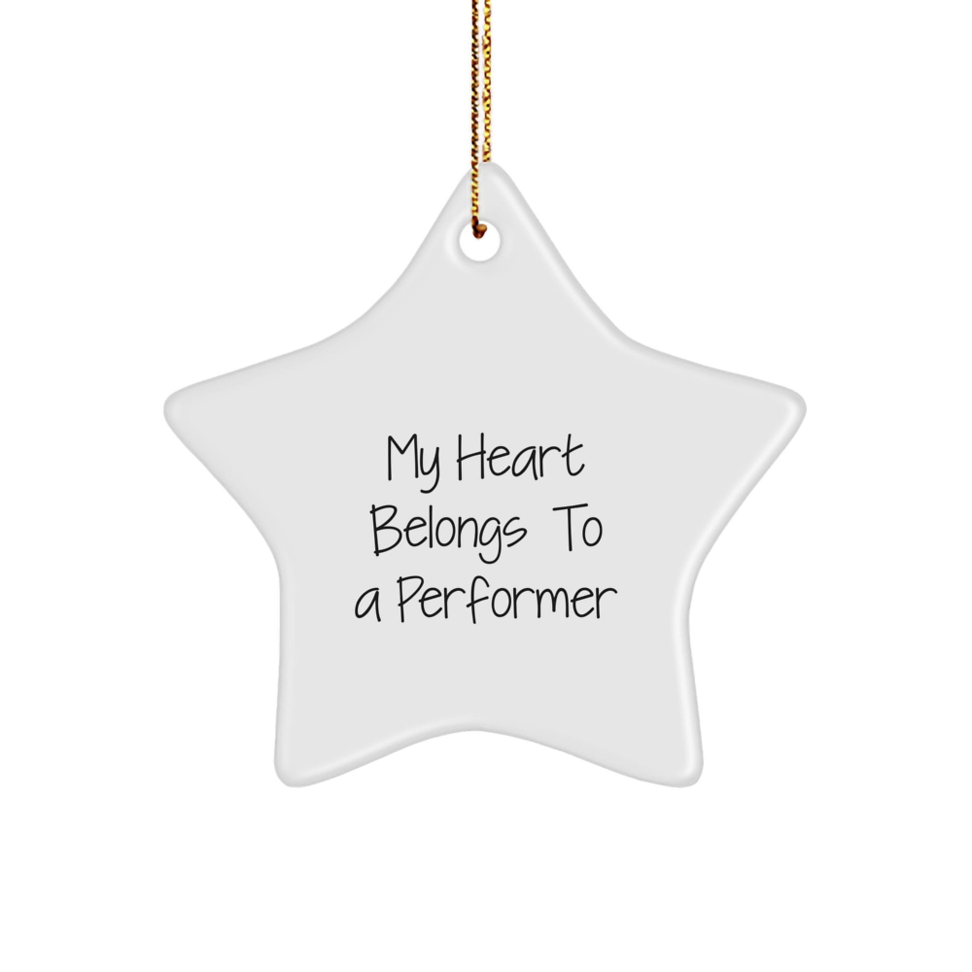 Funny Performer Gifts from Men to Friends - 'My Heart Belongs To A Performer' Star Ornament for Christmas - Image 1
