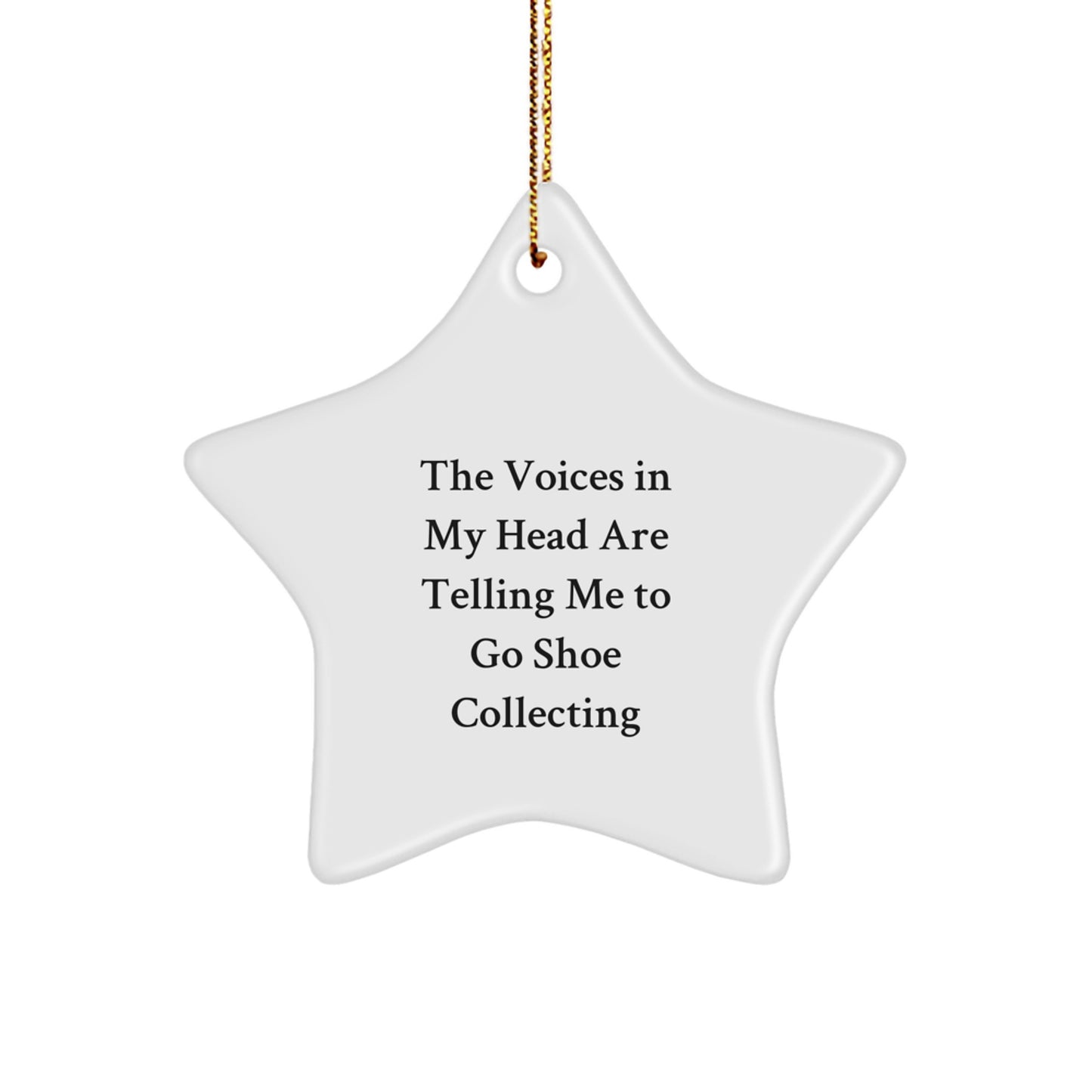 Shoe Collecting Gifts from Friends for Women, 'The Voices In My Head Are Telling Me To Go Shoe Collecting' Star Ornament, Funny Christmas Memorable Present - Image 1