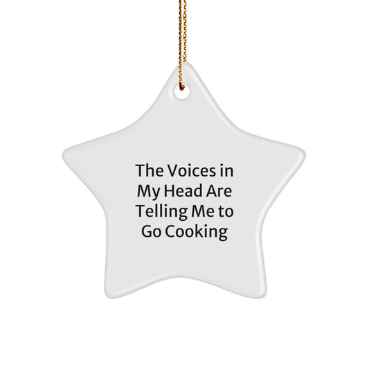 Funny Cooking Gifts for Friends - 'The Voices In My Head Are Telling Me To Go Cooking' Star Ornament for Christmas, Gifts from Friends, Cooking Enthusiasts, Gifts for Cooking, Gifts from Family - Image 1