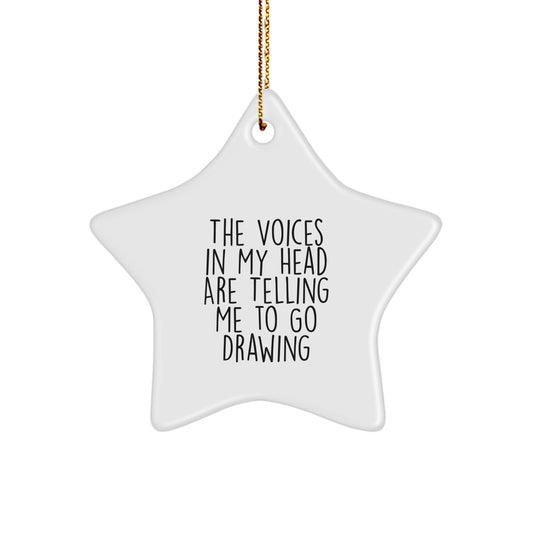 Funny Drawing Gifts from Friends for Christmas - 'The Voices In My Head Are Telling Me To Go Drawing' Star Ornament - Image 1