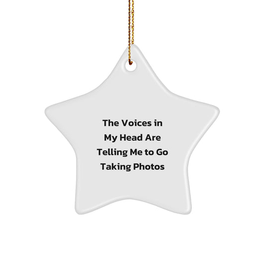 Funny Taking Photos Star Ornaments Gifts from Men to Friends, Perfect for Christmas Decorations - The Voices In My Head Are Telling Me To Go Taking Photos - Image 1