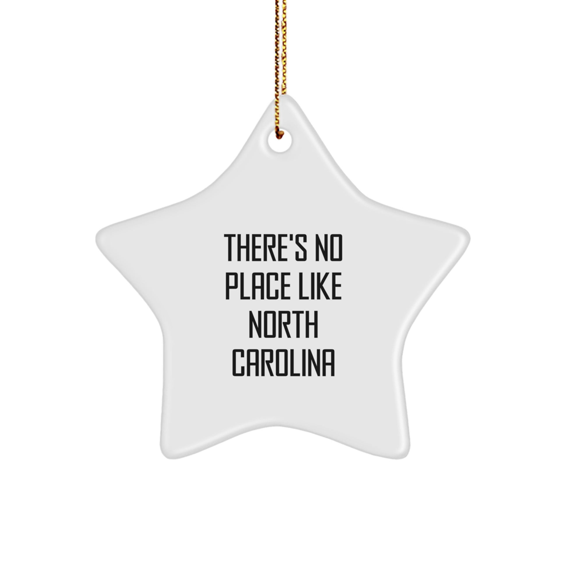 North Carolina Star Ornament, Funny Quote 'There's No Place Like North Carolina' Gifts from Friends for Family, Christmas Unique - Image 1