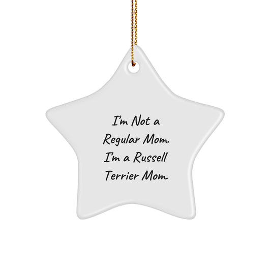 Russell Terrier Dog Mom Funny Christmas Unique Gifts from Friends and Family, Star Ornament, 'I'm Not A Regular Mom. I'm A Russell Terrier Mom.', Unique Star Shaped Decor - Image 1