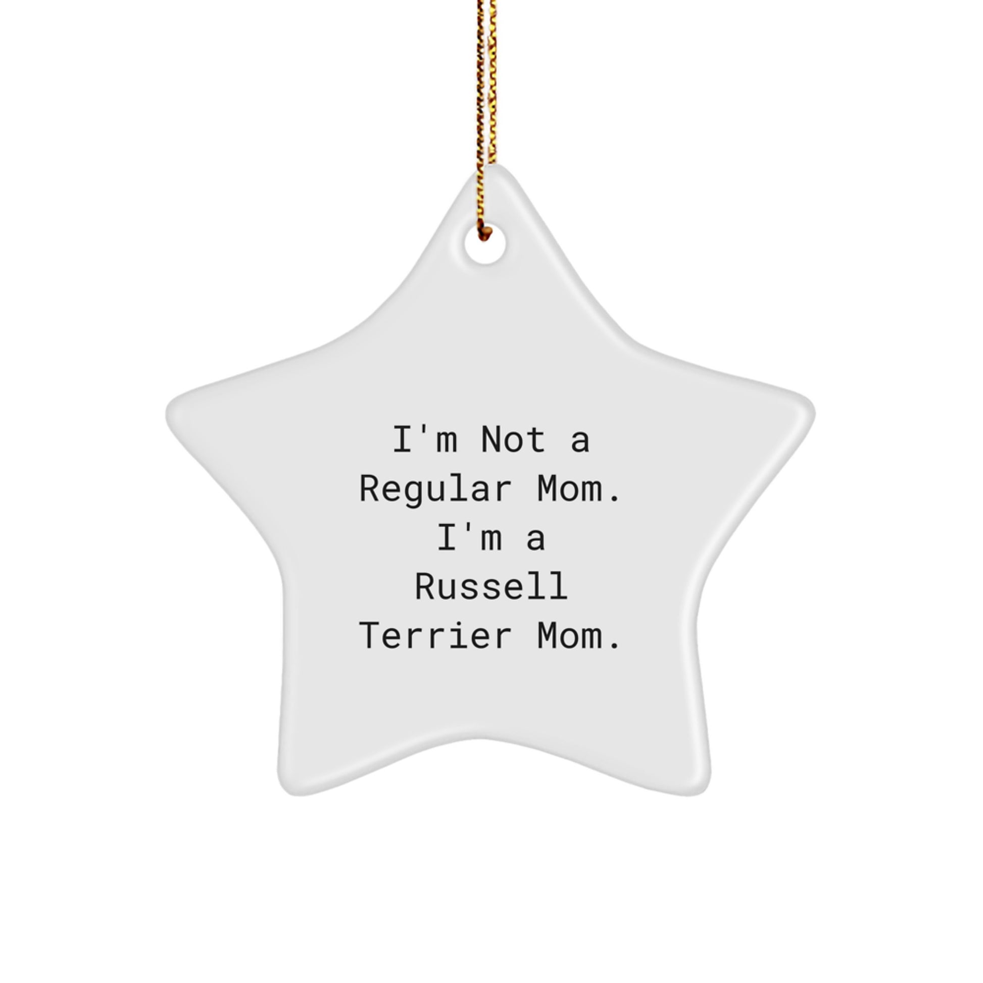 Funny Russell Terrier Dog Gifts, I'm Not A Regular Mom, Russell Terrier Mom Star Ornament, Christmas Unique Gifts from Family to Friends - Image 1