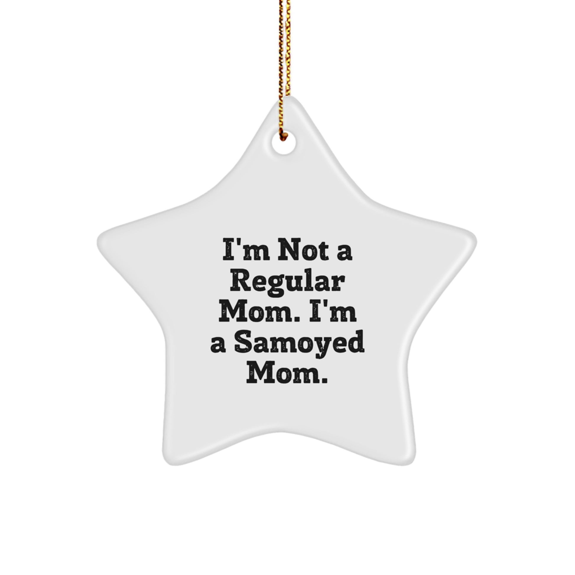 Samoyed Dog Mom's Funny Star Ornament Gifts from Friends for Christmas - Image 1