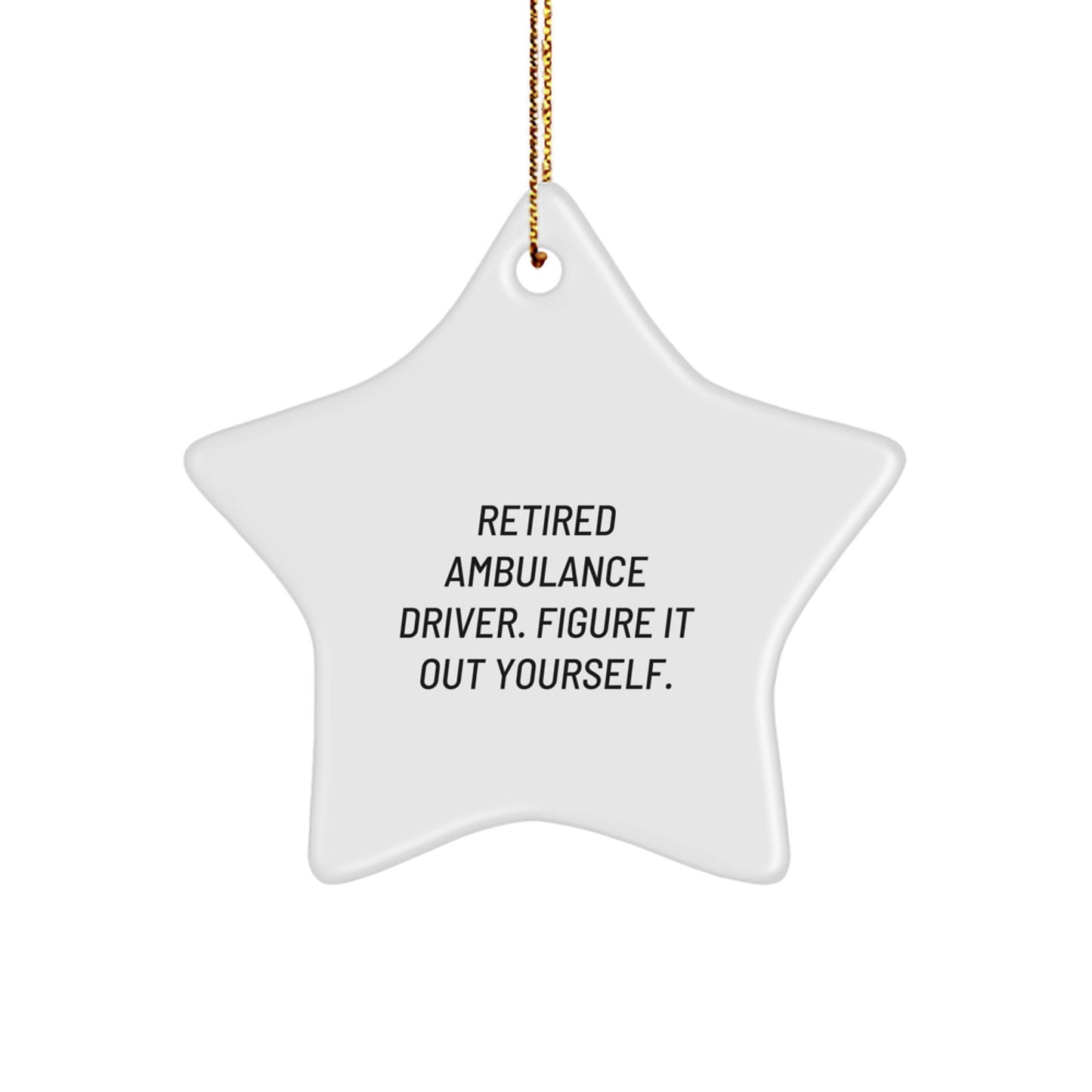 Ambulance Driver Gifts from Friends, Funny Star Ornament for Ambulance Driver, Christmas Unique Gifts - Image 1
