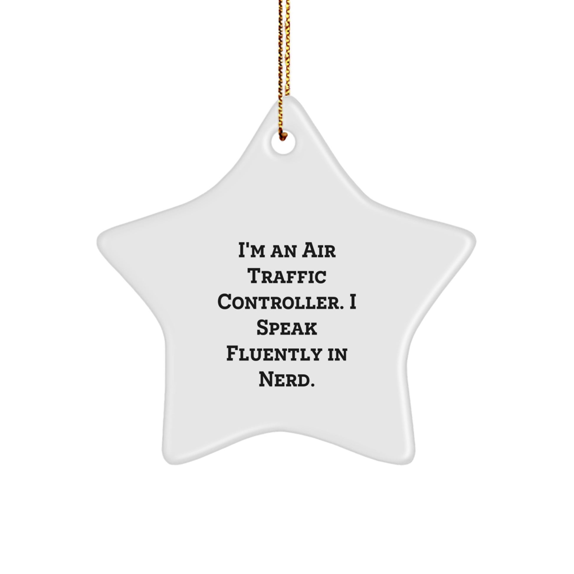 Air Traffic Controller Gifts, Funny Quote Ornament, Star-Shaped MDF, White, Christmas Unique Gifts from Men to Air Traffic Controller Friends - Image 1