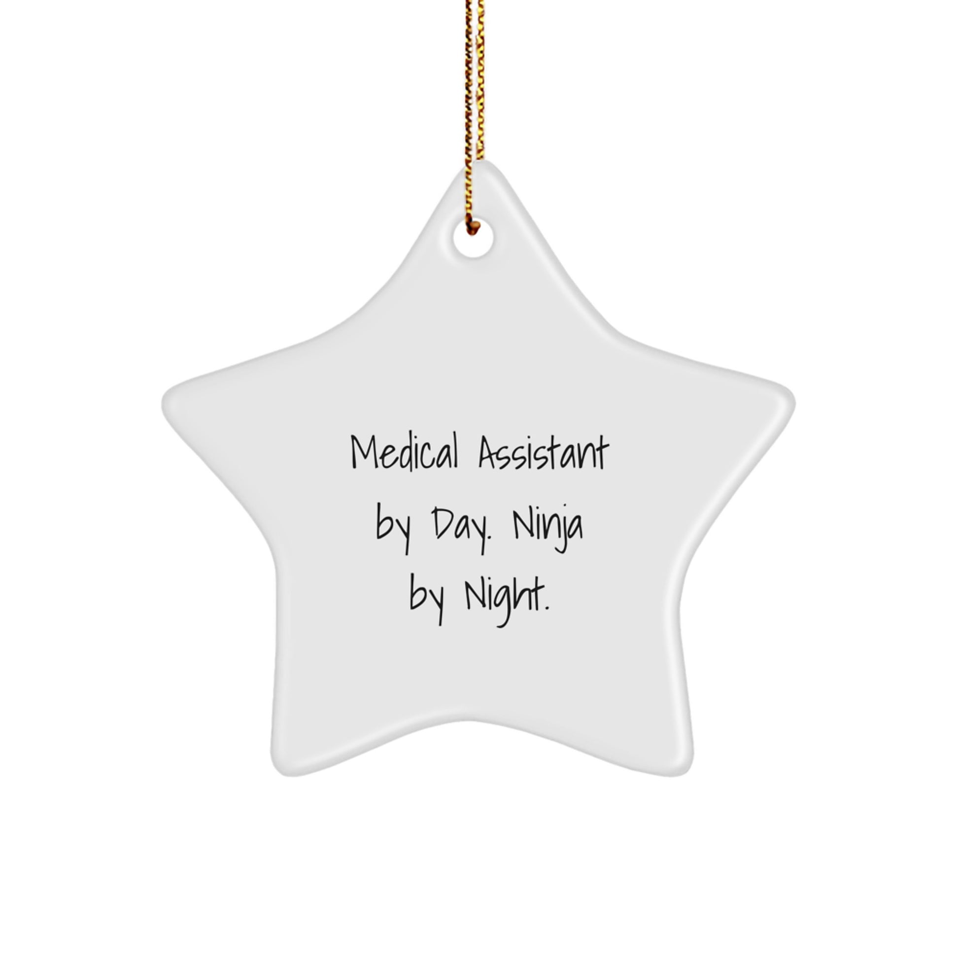Medical Assistant Gifts from Friends, 'Medical Assistant By Day. Ninja By Night.' Star Ornament for Christmas, Unique Medical Assistant Star-Shaped Decorations - Image 1