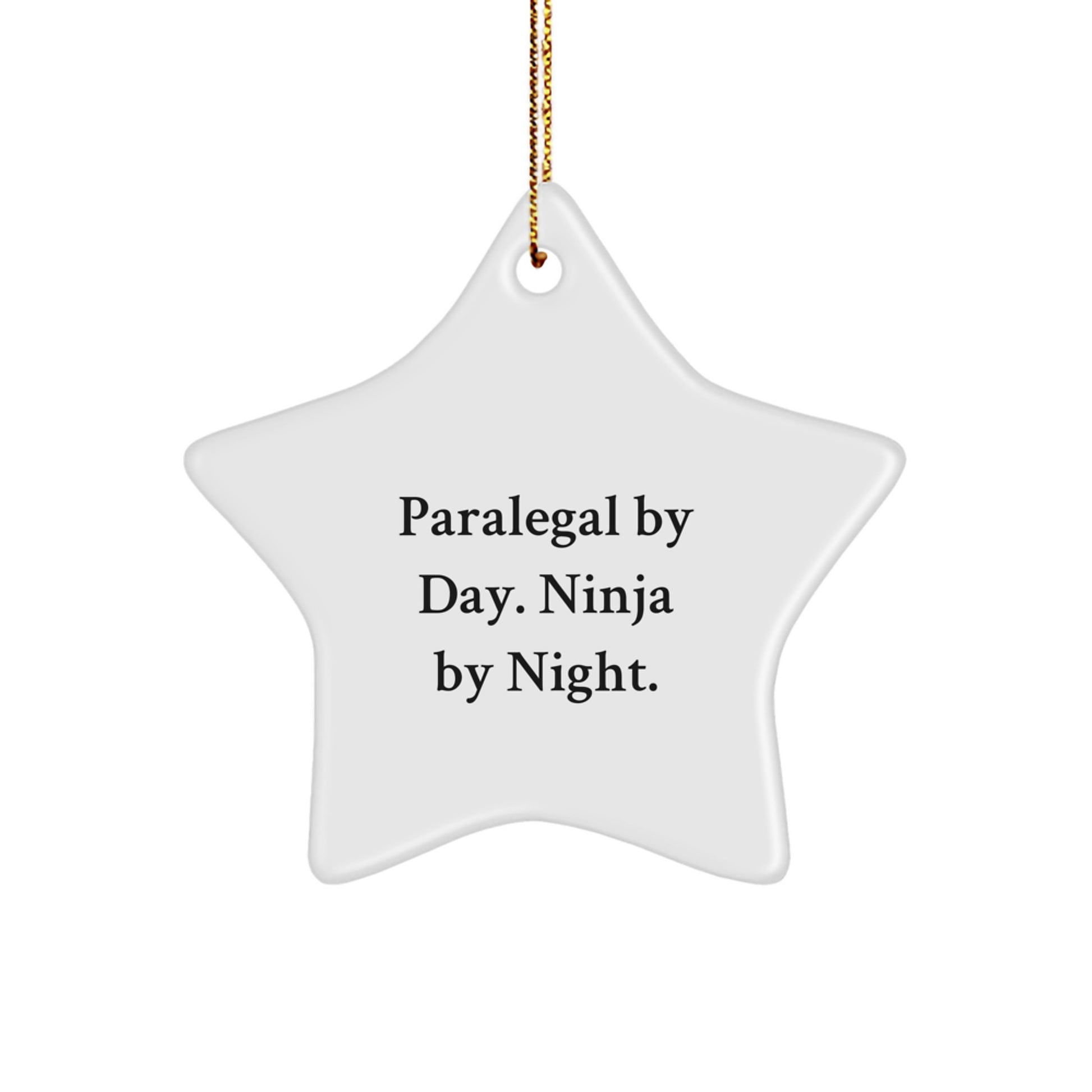 Funny Paralegal Gifts from Friends, Unique Star Ornament for Christmas, 'Paralegal By Day. Ninja By Night.' Quote - Image 1