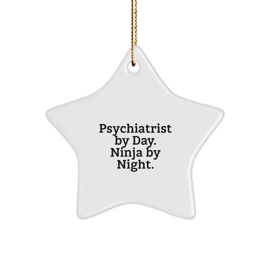 Psychiatrist Gifts from Men, Gifts for Psychiatrist By Day. Ninja By Night. Christmas Star Ornament - Image 1