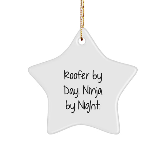 Roofer Gifts from Friends, Women, or Family - Star Ornament with 'Roofer By Day. Ninja By Night.' Quote, Perfect for Christmas - Image 1