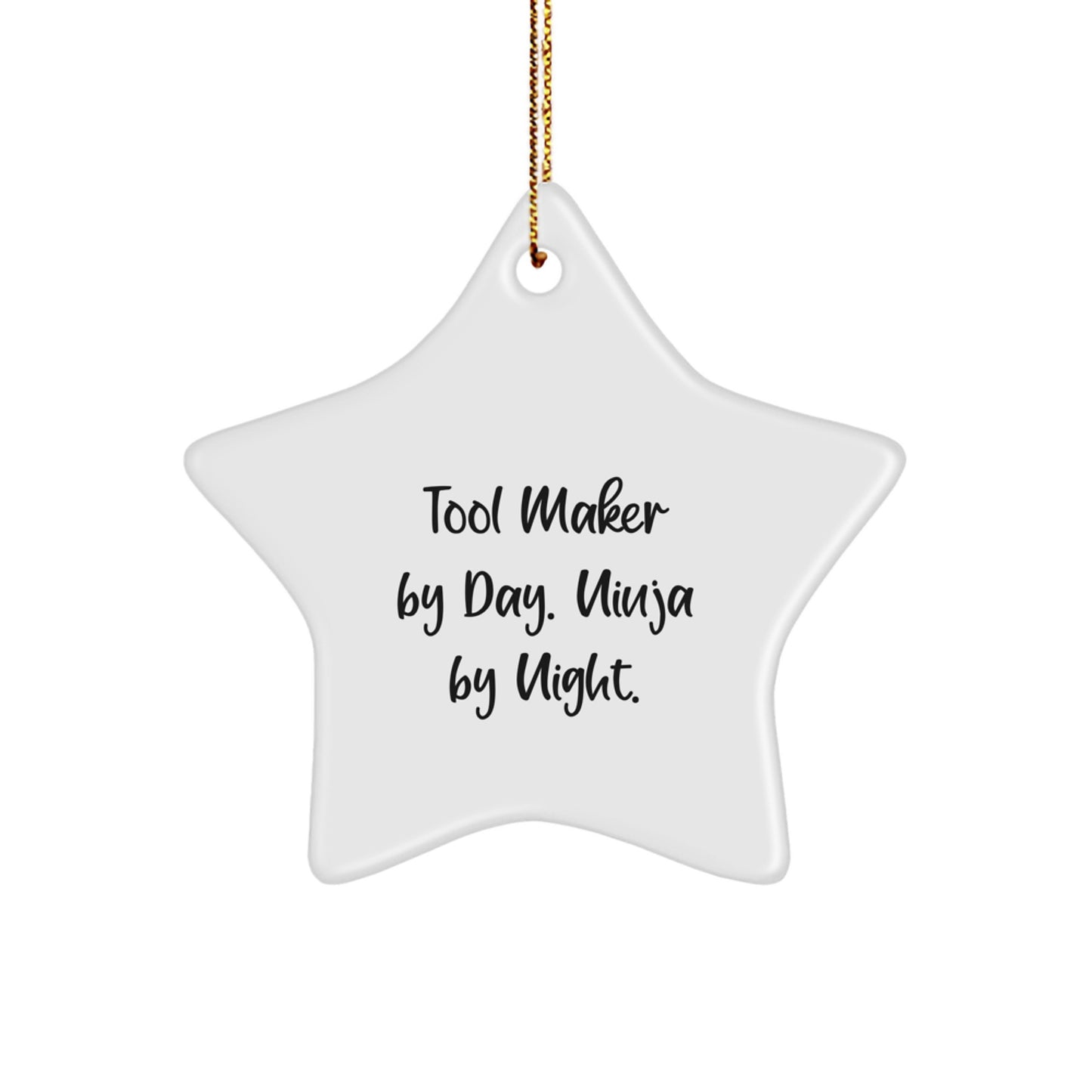Tool Maker Gifts from Family - Star Ornament, Funny Quote 'Tool Maker By Day. Ninja By Night.' for Tool Maker, Christmas Unique Gifts - Image 1