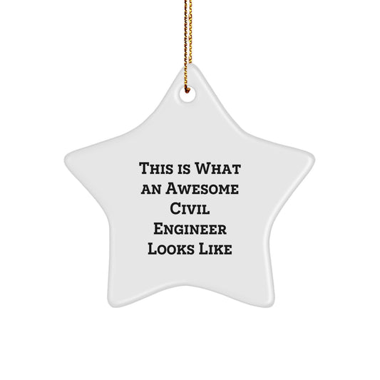 Civil Engineer Star Ornament, Gifts from Friends, This Is What An Awesome Civil Engineer Looks Like, Christmas Unique Gifts for Men, Women, Coworkers, Family - Image 1