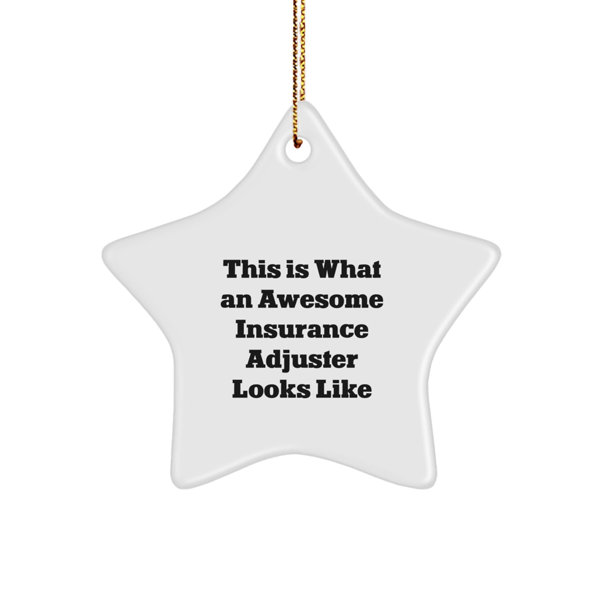 Funny Insurance Adjuster Gifts for Men from Friends - This Is What An Awesome Insurance Adjuster Looks Like Star Ornament for Christmas - Image 1
