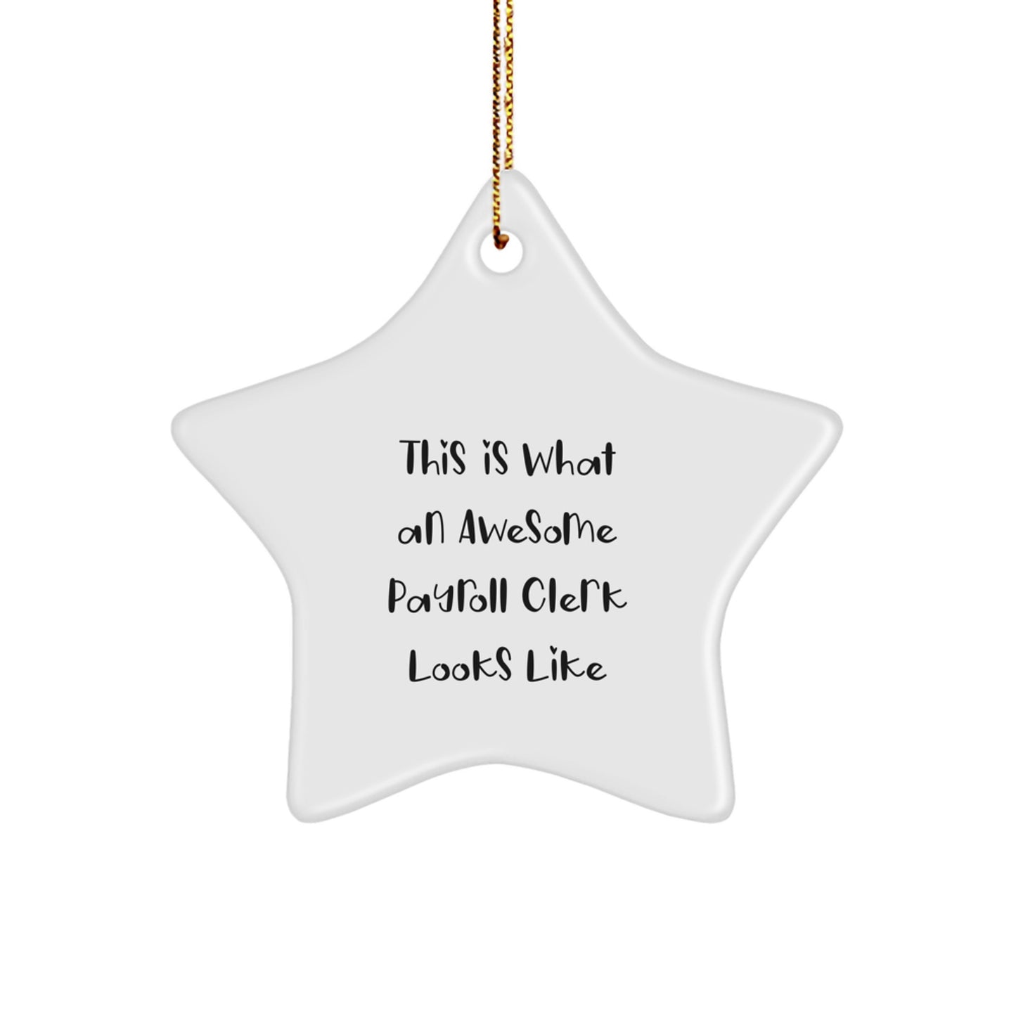 Payroll Clerk Gifts, This Is What An Awesome Payroll Clerk Looks Like, Star Ornament for Christmas, Gifts from Family to Payroll Clerk, Payroll Clerk Star Ornament - Image 1