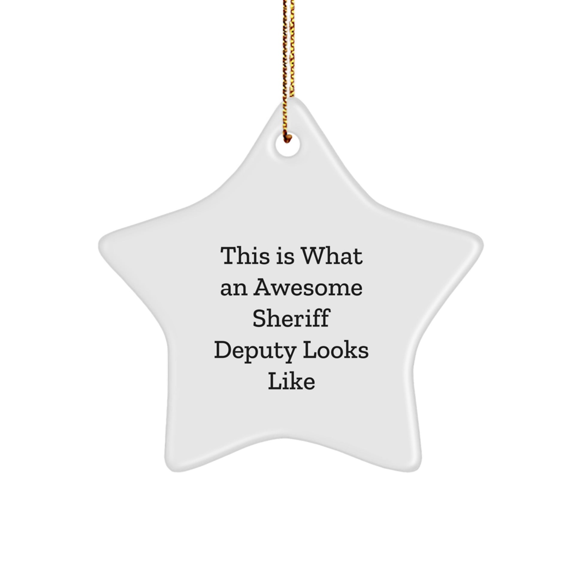 Funny Sheriff Deputy Gifts - 'This Is What An Awesome Sheriff Deputy Looks Like' Star Ornament, Gifts from Friends and Family for Sheriff Deputy - Image 1