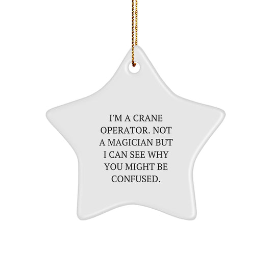 'Tis the Season for Crane Operator Gifts! Funny Star Ornament from Friends to Crane Operator, A Humorous Twist on Christmas Memorable Presents - Image 1