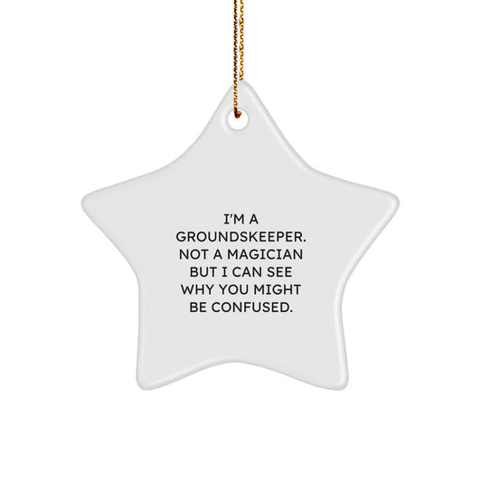 Funny groundskeeper Gifts, Christmas Star Ornament, 'I'm A groundskeeper' Humorous MDF Decoration, Gifts from Men to groundskeeper Friends, Perfect Unique Christmas Unique Gifts - Image 1